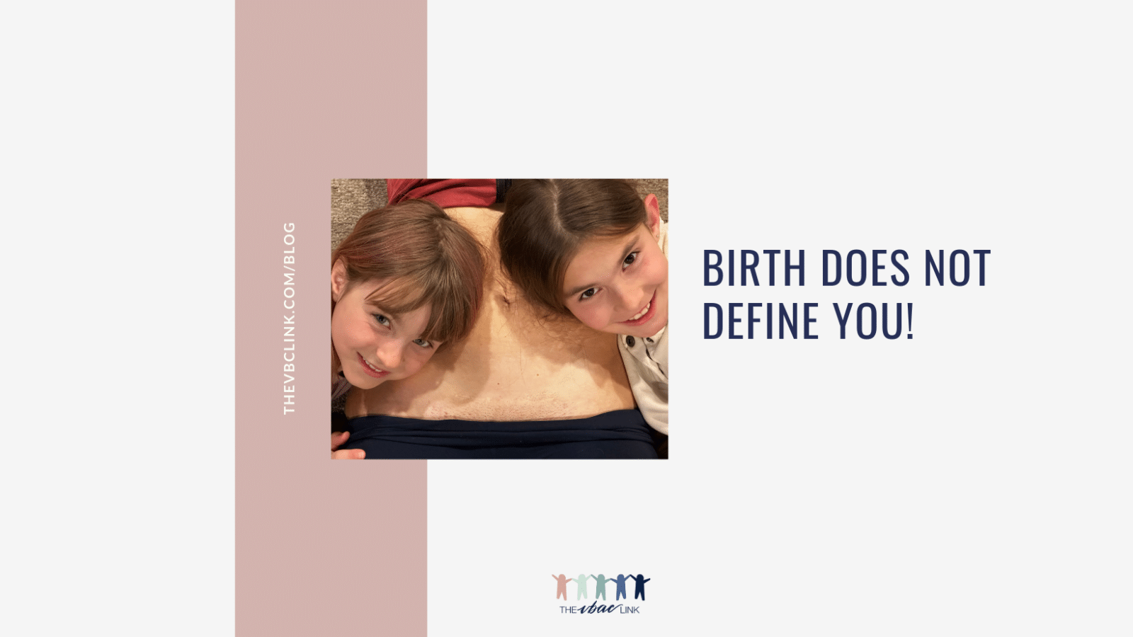 Birth does not define you- CAM