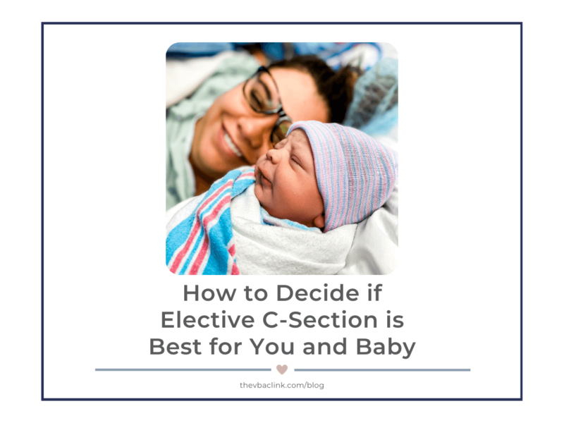 How to Decide if Elective C-Section is Best for You and Baby